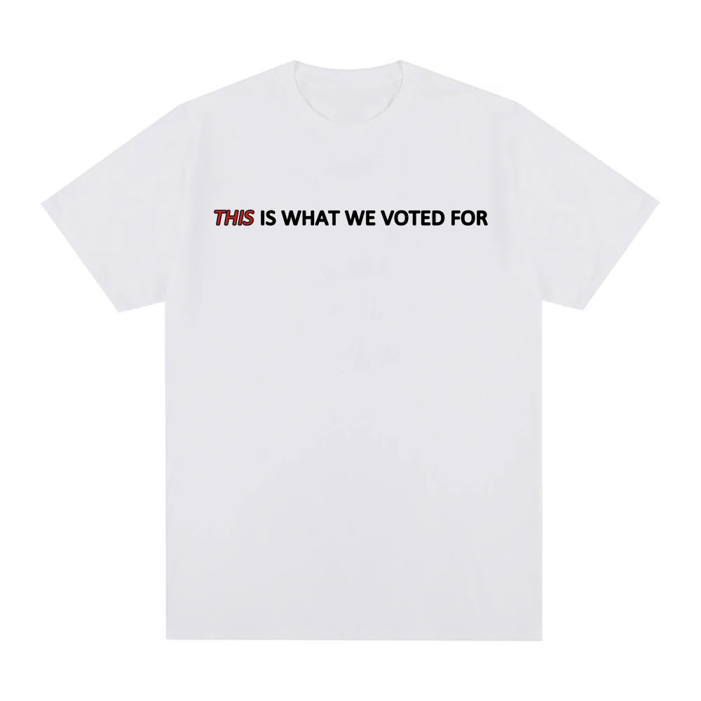 THIS Is What We Voted For Tee  - Men'S Fashion Websites review and price